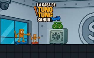 La Casa de Tung Tung Sahur - Bank Heist Adventure