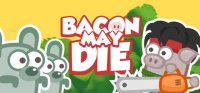 Bacon May Defeat: Animal Fighting Adventure